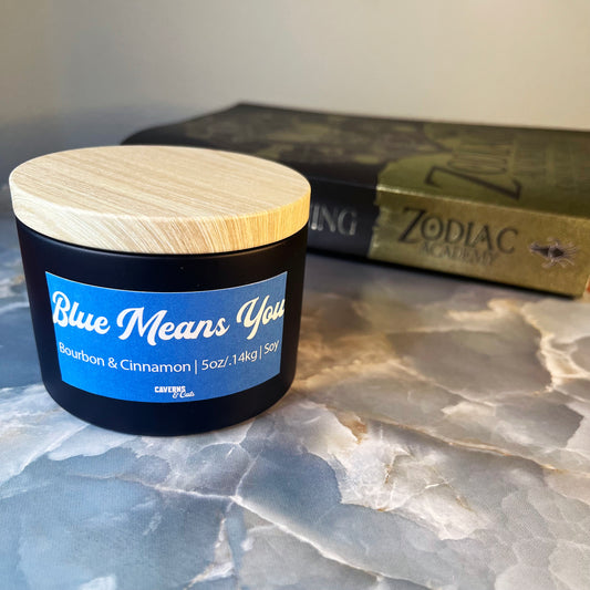 Blue Means You Soy Candle; Bourbon & Cinnamon